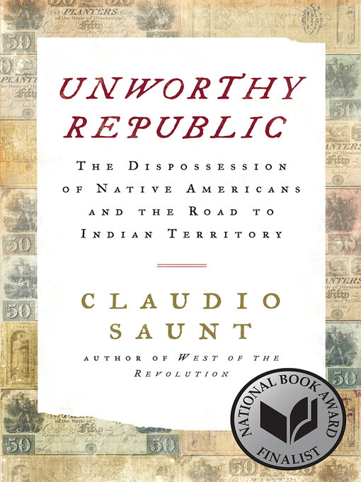 Title details for Unworthy Republic by Claudio Saunt - Wait list